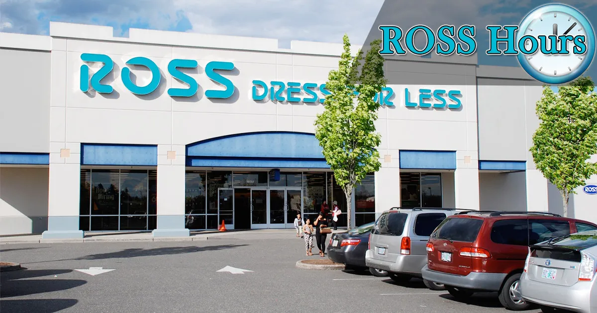 Ross Holiday Hours 2023